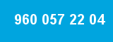 960 057 22 04
